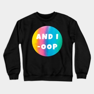 And I Oop Rainbow Tie Dye Watercolor Sticker for Girls Water Flask Crewneck Sweatshirt